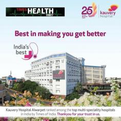 Kauvery Hospital Alwarpet ranked among India's top multi-speciality hospitals by Times of India. 
