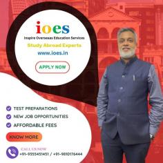  Study Abroad
www.ioes.in

Test Preparation
New Job Opportunities
Affordable Fees
