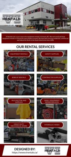 VI Rentals Ltd. is your source for equipment rentals in Victoria, BC. We rent small and large equipment rentals in Victoria for your project. We have been serving residential, commercial and industrial clients in the South Island area since 2008. Whether you’re a homeowner embarking on your own do-it-yourself project or a professional tradesperson doing contract work, our mission is to provide you with top-notch customer service while renting or selling you the heavy or light equipment and tools you need to finish your job on time and on budget.