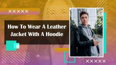 Find your perfect Leather jacket, Hoodie, Coat or Vest at LeatherOxide online in USA. Enjoy free shipping worldwide on all mens and womens leatherwear.

For more information click here: https://leatheroxide.com/blogs/news/how-to-wear-a-leather-jacket-with-a-hoodie
