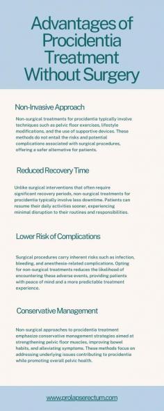 Exploring procidentia treatment without surgery offers several compelling benefits, including reduced invasiveness, shorter recovery times, and lower risks of complications. Embracing non-surgical alternatives underscores the importance of holistic and patient-centered care in managing pelvic floor disorders.