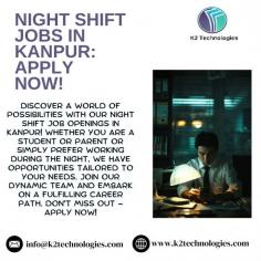 Discover a world of possibilities with our night shift job openings in Kanpur! Whether you are a student or parent or simply prefer working during the night, we have opportunities tailored to your needs. Join our dynamic team and embark on a fulfilling career path. Don't miss out – apply now!
