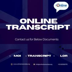 Online Transcript is a Team of Professionals who helps Students for applying their Transcripts, Duplicate Marksheets, Duplicate Degree Certificate ( Incase of lost or damaged) directly from their Universities, Boards or Colleges on their behalf. We are focusing on the issuance of Academic Transcripts and making sure that the same gets delivered safely & quickly to the applicant or at desired location. We are providing services not only for the Universities running in India,  but from the Universities all around the Globe, mainly Hong Kong, Australia, Canada, Germany etc.
https://onlinetranscripts.org/