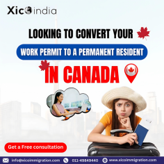 Dreaming of permanent residency? Let Xico India help you convert your work permit to permanent resident hassle-free!