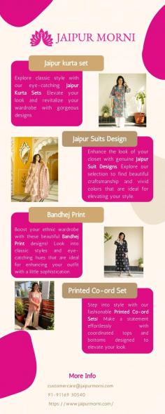 Enhance the look of your closet with genuine Jaipur suit designs. Explore our selection to find beautiful craftsmanship and vivid colors that are ideal for elevating your style. Get classic items that capture Jaipur's rich cultural past when you shop now.

More info
Email Id-	customercare@jaipurmorni.com
Phone No-	91-91169 30540
Website-	https://www.jaipurmorni.com/
