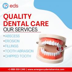 Quality Dental Care | Emergency Dental Service

Emergency Dental Services provides quality dental care for various common dental disorders, such as abscesses, erosion, fillings, tooth abrasion, and emergency dental care for chipped teeth. Trust our experienced dentists to give you the high-quality treatment you deserve. Schedule an appointment at 1-888-350-1340. 
