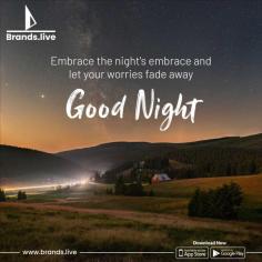 Wrap up your day with tranquility by exploring our soothing collection of Good Night posters on Brands.live! Dive into our extensive library of royalty-free templates, images, vectors, banners, and videos to effortlessly create compelling content for a peaceful night's sleep with Good Night posters from Brands.live!

https://play.google.com/store/apps/details?id=com.brandspot365&hl=en&gl=in&pli=1?utm_source=Seo&utm_medium=imagesubmission&utm_campaign=good-night_app_promotions