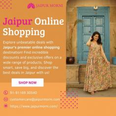 Explore unbeatable deals with Jaipur's premier online shopping destination! Find incredible discounts and exclusive offers on a wide range of products. Shop smart, save big, and discover the best deals in Jaipur with us!

More info
Email Id-	customercare@jaipurmorni.com
Phone No-	91-91169 30540
Website-	https://www.jaipurmorni.com/