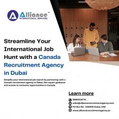 Simplify your international job search by partnering with a Canada recruitment agency in Dubai. Get expert guidance and access to exclusive opportunities in Canada.