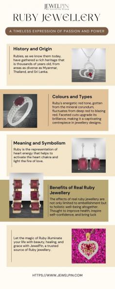 History and Origin:
Rubies, as we know them today, have gathered a rich heritage that is thousands of years old, from areas as diverse as Myanmar, Thailand, and Sri Lanka. Red is the colour that has adorned the wardrobe of the nobles for ages; it is the symbol of power and courage.
Colours and Types:
Ruby's energetic red tone, gotten from the mineral corundum, fluctuates from deep red to blazing red. Faceted cuts upgrade its brilliance, making it a captivating centrepiece in jewellery designs.
Meaning and Symbolism:
Ruby is the representation of heart energy that helps to activate the heart chakra and light the fire of love. It stands for wealth, protection, and resolution, and it helps those who wear it fight their enemies with courage.
Benefits of Real Ruby Jewellery:
The effects of real ruby jewellery are not only limited to embellishment but to holistic well-being altogether. Thought to improve health, inspire self-confidence, and bring luck, it gives life a dynamic and inspiring splendor. Ruby, with its blazing tone, represents assurance and energy, engaging us to confront life's difficulties with power.
Let the magic of Ruby illuminate your life with beauty, healing, and grace with JewelPin, a trusted source of Ruby jewellery.


For More Information-;  https://www.jewelpin.com/blog/the-timeless-elegance-of-ruby-jewellery-more-than-just-a-gemstone.html
