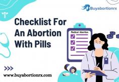 Abortion with pills is widely known as medical abortion. Buy abortion pills online and end your early unplanned pregnancy with the help of abortion pills. Abortion is a very tough decision for any individual, and preparing a checklist for making any decision is always the best way to start. 

Read More: https://buyabortionrx.wixsite.com/my-site/post/checklist-for-an-abortion-with-pills