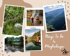 Meghalaya is truly a hidden gem in India, with its breathtaking landscapes, cascading waterfalls, and vibrant culture. Whether you're trekking through dense forests, exploring mysterious caves, or immersing yourself in the local Khasi culture, there's something for everyone in this enchanting state. Don't miss out on the opportunity to experience the wonders of Meghalaya!
Read More : https://wanderon.in/blogs/best-things-to-do-in-meghalaya