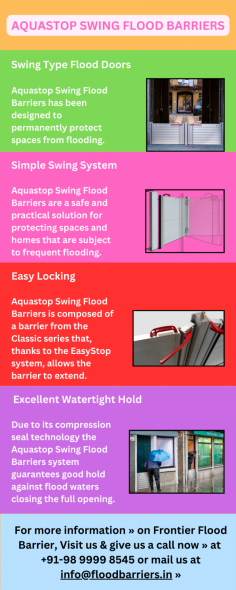 Aquastop Swing Flood Barriers has been designed to permanently protect spaces from flooding. Swing flood gates and doors are suitable for areas subject to frequent flooding and for ease of positioning and removing the flood barriers.

For more information » on Frontier Flood Barrier, Visit us & give us a call now » at +91-98 9999 8545 or mail us at info@floodbarriers.in »