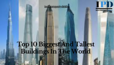 In This Article Top 10 Biggest Buildings in The World Are Being Mentioned as They Are Being Rated and Provides all Information and Also Focus Tallest Building