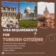 Visa Requirements for Turkish Citizens 