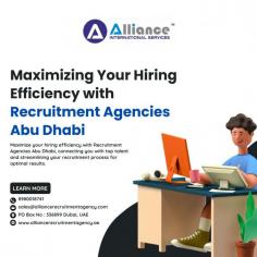 Maximize your hiring efficiency with Recruitment Agencies Abu Dhabi, connecting you with top talent and streamlining your recruitment process for optimal results.