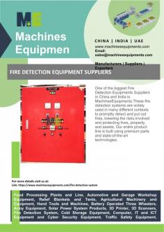 Fire Detection Equipments Suppliers 
One of the biggest Fire Detection Equipments Suppliers in China and India is MachinesEquipments.These fire detection systems are widely used in many different contexts to promptly detect and put out fires, lowering the risks involved and protecting lives, property, and assets. Our entire product line is built using premium parts and state-of-the-art technologies.
For more info visit us at: https://www.machinesequipments.com/fire-detection-system