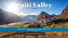 Discover Spiti Valley! Book a cab from Manali or Shimla for an unforgettable adventure through stunning landscapes and serene beauty.