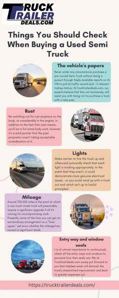 Before buying a Semi-Used Truck, evaluate the truck’s load capacity, axle configuration, and fuel efficiency. Truck Trailer Deals’ guide offers in-depth advice on these aspects, ensuring your semi-truck meets your specific business requirements. Make an informed purchase with our expert insights. Visit here to know more:https://trucktrailerdeals.com/blog/used-semi-truck