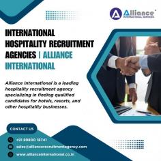 Alliance International is a leading hospitality recruitment agency specializing in finding qualified candidates for hotels, resorts, and other hospitality businesses. For more information, visit: www.allianceinternational.co.in/hospitality-recruitment-agencies.