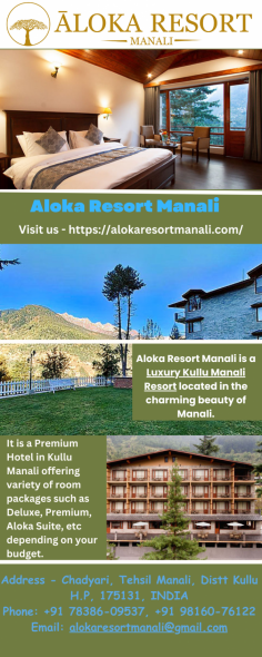 AlokaResortManali is committed to providing world-class hotel services to all travelers. We promise to deliver the best of hospitality within our potential as we are one of the best  Luxury Kullu Manali Resort.
Visit Us - https://alokaresortmanali.com/
Address - Chadyari, Tehsil Manali, Distt Kullu H.P, 175131, INDIA
Phone: +91 78386-09537, +91 98160-76122
Email: alokaresortmanali@gmail.com