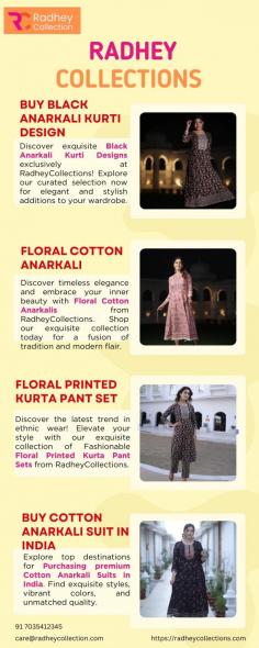 Discover exquisite Black Anarkali Kurti designs exclusively at RadheyCollections! Explore our curated selection now for elegant and stylish additions to your wardrobe. Shop with us today and elevate your fashion game effortlessly.

More info
Email Id	care@radheycollection.com
Phone No	91 7035412345
Website       https://radheycollections.com/products/black-floral-printed-anarkali-kurta
