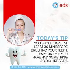 Today's Tip | Emergency Dental Service
 

Today's tip! You should wait at least 30 minutes before brushing your teeth after having something acidic like soda. This is because the acid quickly affects your enamel, and brushing too fast can result in dental damage. Remember this tip to keep your teeth healthy and avoid unexpected dental issues. Schedule an appointment at 1-888-350-1340.
