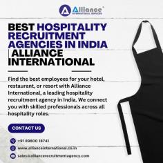 Find the best employees for your hotel, restaurant, or resort with Alliance International, a leading hospitality recruitment agency in India. We connect you with skilled professionals across all hospitality roles. For more information, visit: www.allianceinternational.co.in/hospitality-recruitment-agencies.
