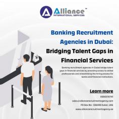 Banking recruitment agencies in Dubai bridge talent gaps in financial services by providing access to skilled professionals and streamlining the hiring process for banks and financial institutions.