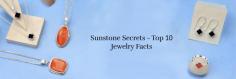 Top 10 Sunstone Jewelry Facts You Need to Know

Sunstone Jewelry is commonly known as “Aventure scent Feldspar” or “Oligoclase Feldspar”. Heliolite is another name for Sunstone that has been found in Tanzania, China, Congo, Canada, India, Mexico, Norway, Sri Lanka, Russia, Australia, Ethiopia, and the United States like New York, Oregon, Pennsylvania, and Virginia.