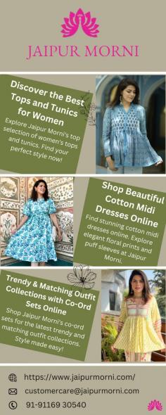 Explore Jaipur Morni's top selection of women's tops and tunics. Find your perfect style now!

Visit for more :- https://www.jaipurmorni.com/collections/tops-tunics
