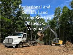 Experience top-quality Professional land clearing services in Onancock, Virginia, with our professional team. We specialize in providing reliable land clearing services in Onancock, Virginia, for residential, commercial, and agricultural properties. Our skilled operators use the latest equipment to clear your land safely and efficiently. Trust us to meet your land clearing needs with precision and care. Contact us now to learn more about our land clearing services in Onancock, Virginia, and schedule an appointment.