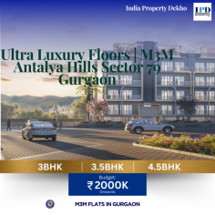 Ultra Luxury Floors | M3M Antalya Hills Sector 79 Gurgaon

M3M Antalya Hills Sector 79 is offering its homebuyers an affordable and luxury living experience. With its 3 side open apartments, its 2 and 3 BHK floors
