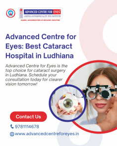 Advanced Centre for Eyes is the top choice for cataract surgery in Ludhiana. Schedule your consultation today for clearer vision tomorrow!
