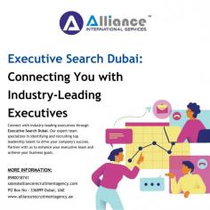 Connect with industry-leading executives through Executive Search Dubai. Our expert team specializes in identifying and recruiting top leadership talent to drive your company's success. Partner with us to enhance your executive team and achieve your business goals.