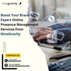 Enhance your brand's visibility and reputation with NineGravity's professional online presence management services. Our comprehensive approach ensures your business maintains a strong, positive image across all digital platforms. From social media management and SEO optimization to content creation and reputation management, NineGravity helps you connect with your audience, drive engagement, and achieve your business goals. Trust us to manage your online presence and keep your brand at the forefront of your industry. For more details : https://ninegravity.com/