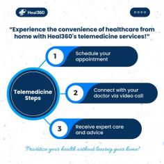 Embrace the ease of home-based healthcare with Heal360's telemedicine services! 