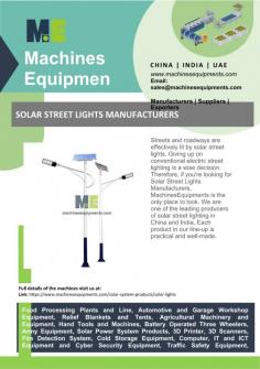 Solar Street Lights Manufacturers 
Solar street lights are an affordable solution to light up roadways and highways. The lights' battery is charged by the sun through solar panels, allowing for over eight hours of use after a full day of charging. Therefore, if you're looking for Solar Street Lights Manufacturers, look no farther than MachinesEquipments. We are one of the leading producers of solar street lighting in China and India. 
For more info visit us at: https://www.machinesequipments.com/solar-system-products/solar-lights