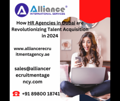 How HR Agencies in Dubai are Revolutionizing Talent Acquisition in 2024