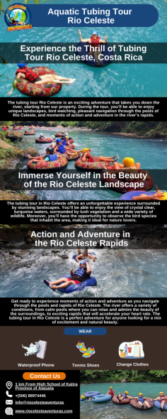 The tubing tour Rio Celeste is an exciting adventure that takes you down the river, starting from our property. During the tour, you’ll be able to enjoy unique landscapes, bird watching, pleasant navigation through the pools of Rio Celeste, and moments of action and adventure in the river’s rapids.

See more: https://riocelesteaventuras.com/tours/aquatic-tubing-tour-rio-celeste/
