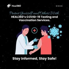 At Heal360, we provide comprehensive COVID-19 testing and vaccination services to protect your health and the well-being of your community. Stay safe with our reliable care. 