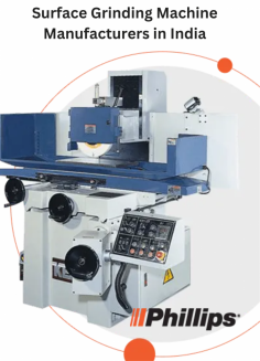 With each piece being made by hand, discover accuracy and quality from India's leading surface grinding machine manufacturers. Visit on the link to know more:https://phillipscorp.com/india/ 