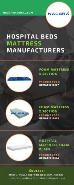 Hospital Beds Mattress Manufacturers
A hospital bed mattress is a large pad that is used as a bed or placed on top of a person to support them while they sit. The mattresses used in hospitals are not the same as those in regular beds. As one of the top Hospital Beds Mattress Manufacturers, Naugra Medical offers a comprehensive selection of premium hospital beds and mattresses at the lowest possible cost.
For more details visit us at: https://www.naugramedical.com/hospital-medical-furniture/hospital-beds-mattress