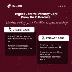 Urgent Care vs. Primary Care: Essential Insights for Your Health 