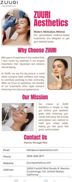 A variety of top-notch therapies are available at ZUURI Aesthetics to improve your wellbeing and inherent attractiveness. While microneedling revitalizes the skin, our neurotoxin treatments and fillers reduce wrinkles and restore youthful contours. To revive and freshen your appearance, we provide customised weight loss programmes, cutting-edge PRF (Platelet-Rich Fibrin) therapies, and mesotherapy. You can call (909) 836 1977 to reserve your time.