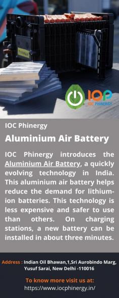 Aluminium Air Battery
IOC Phinergy introduces the Aluminium Air Battery, a quickly evolving technology in India. This aluminium air battery helps reduce the demand for lithium-ion batteries. This technology is less expensive and safer to use than others. On charging stations, a new battery can be installed in about three minutes.
For more details visit us at: https://www.iocphinergy.in/