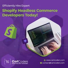 CartCoders offers top-tier Shopify headless commerce development services, focusing on creating flexible and scalable solutions. Our team of experts handles everything from backend development to integrating APIs and customizing storefronts to suit your business needs.

We ensure smooth data migration, enhanced user experience, and ongoing technical support to drive your eCommerce success. Trust CartCoders for efficient, innovative, and reliable Shopify headless commerce development.