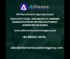 Elevate Your Job Search: Insider Insights from HR Recruitment Agencies in Dubai
