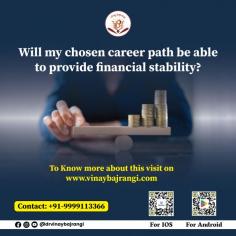 Your birth chart can answer your query- Will my chosen career provide financial stability? The strong second house indicates financial stability and if it connected with the tenth house, it shows stability through career. Success in career depends upon choosing the right career as per birth chart. If you choose the career path as indicated in your birth chart, you get success, fame and wealth.

Visit Now :- https://www.vinaybajrangi.com/career-astrology/right-career-selection/will-my-chosen-career-path-be-able-to-provide-financial-stability
