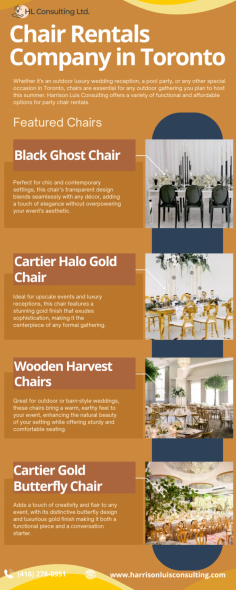 Chair Rentals in Toronto | Harrison Luis Consulting Infographic

Are you planning an outdoor luxury wedding reception, a stylish pool party, or any special occasion in Toronto this summer? Our Chair Rentals in Toronto offers a premium selection of chairs that combine style, comfort, and quality to elevate your event. From the modern and sleek Black Ghost Chair to the luxurious Cartier Halo Gold Chair, our collection is designed to suit any theme or setting. Explore our range of rustic Wooden Harvest Chairs, sophisticated Golden Bar Chairs, and unique Cartier Gold Butterfly Chairs. Book a Free Quote!

Visit our website: https://harrisonluisconsulting.com/chair-rentals